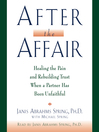 After the Affair (MP3): Healing the Pain and Rebuilding Trust When a Partner Has Been Unfaithful